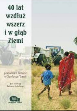 40 lat wzdłuż wszerz w głąb Ziemi