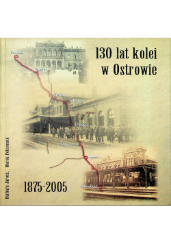 130 lat kolei w Ostrowie