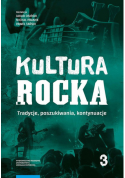 Kultura rocka 3 Tradycje poszukiwania kontynuacje