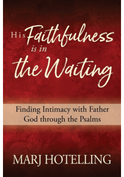 His Faithfulness Is in the Waiting