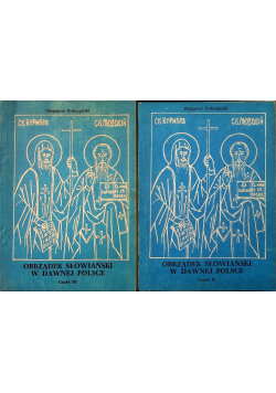 Obrządek słowiański w dawnej Polsce tom II do III