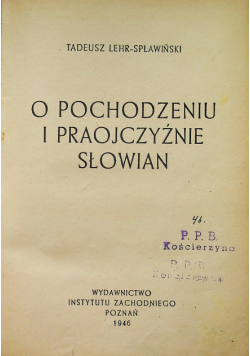 O pochodzeniu i praojczyźnie Słowian 1946r