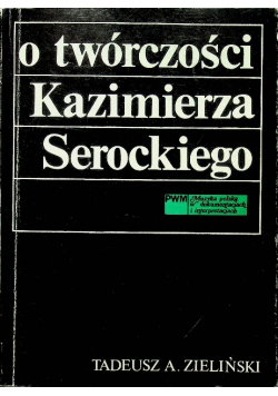 O twórczości Kazimierza Serockiego