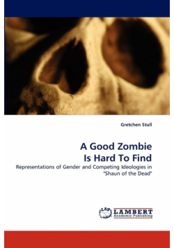 A Good Zombie Is Hard To Find