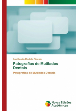 Patografias de Mutilados Dentais