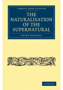 The Naturalisation of the Supernatural