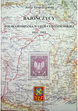 Bajończycy Polska kompania w legii cudzoziemskiej 1914-1915