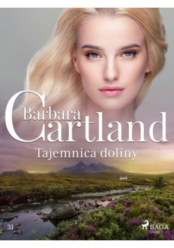 Ponadczasowe historie miłosne Barbary Cartland. Tajemnica doliny - Ponadczasowe historie miłosne Barbary Cartland (#31)