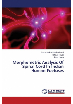 Morphometric Analysis of Spinal Cord in Indian Human Foetuses