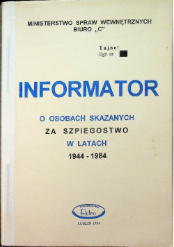 Informator o osobach skazanych za szpiegostwo w latach 1944 - 1984