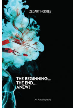 The Beginning... The End... Anew!
