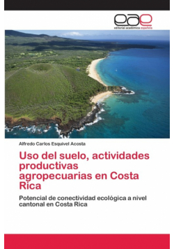 Uso del suelo, actividades productivas agropecuarias en Costa Rica