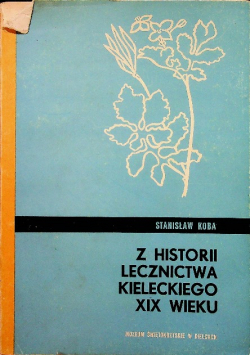 Z historii lecznictwa Kieleckiego XIX wieku