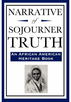 Narrative of Sojourner Truth (An African American Heritage Book)