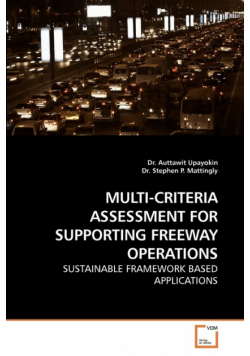 Multi-Criteria Assessment For Supporting Freeway Operations