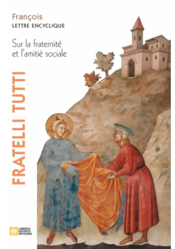 Fratelli tutti. Lettre encyclique sur la fraternité et l'amitié sociale