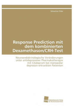 Response Prediction mit dem kombinierten Dexamethason/CRH-Test