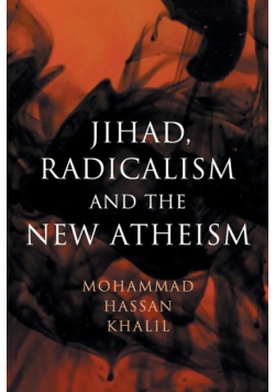 Jihad, Radicalism, and the New Atheism