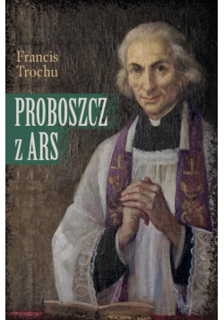 Proboszcz z Ars. Święty Jan Maria Vianney. Biograf