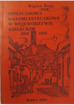 Społeczności małomiasteczkowe w województwie kieleckim 1918 1939