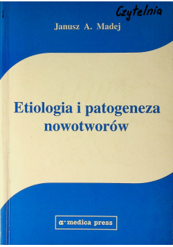 Etiologia i patogeneza nowotworów