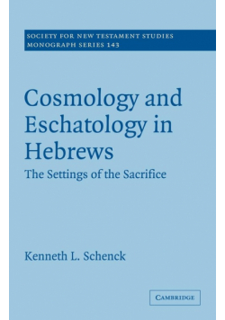 Cosmology and Eschatology in Hebrews