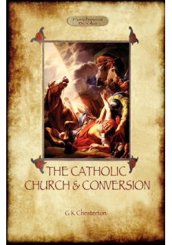The Catholic Church and Conversion (Aziloth Books)