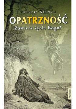 Opatrzność Zawierz życie Bogu