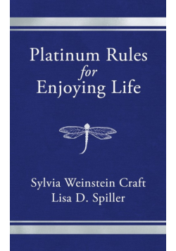 Platinum Rules for Enjoying Life