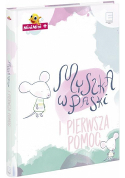 Myszka w Paski i pierwsza pomoc