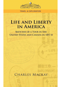 Life and Liberty in America, Sketches of a Tour in the United States and Canada in 1857-8