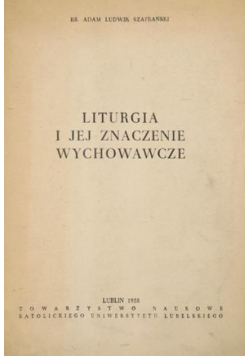 Liturgia i jej znacznie wychowawcze