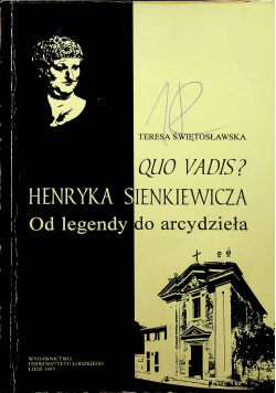 Quo vadis Henryka Sienkiewicza Od legendy do arcydzieła