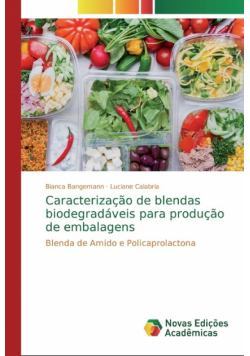 Caracterização de blendas biodegradáveis para produção de embalagens