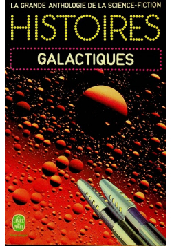 La grande anthologie de la science fiction histoires galactiques