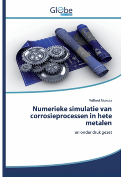 Numerieke simulatie van corrosieprocessen in hete metalen