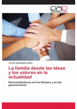 La familia desde las ideas y los valores en la actualidad