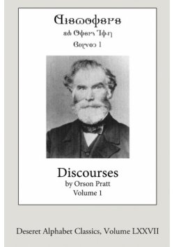 Discourses by Orson Pratt, Volume 1