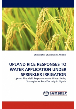 Upland Rice Responses To Water Application Under Sprinkler Irrigation
