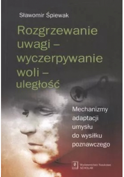 Rozgrzewanie uwagi wyczerpywanie woli uległość
