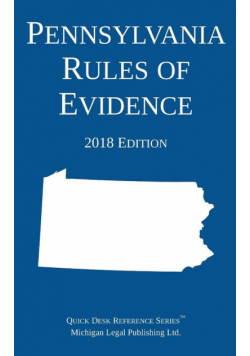 Pennsylvania Rules of Evidence; 2018 Edition