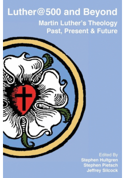 Luther@500 and Beyond