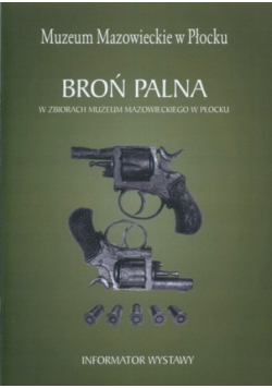Broń palna w zbiorach muzeum mazowieckiego w Płocku