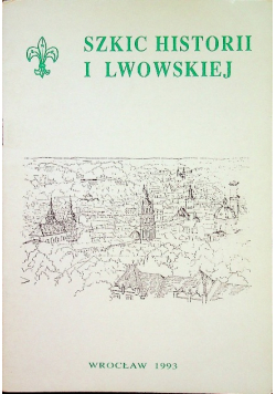 Szkic Historii i Lwowskiej