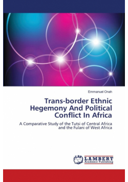 Trans-border Ethnic Hegemony And Political Conflict In Africa