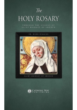 The Holy Rosary through the Visions of Saint Bridget of Sweden