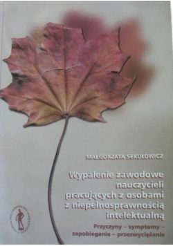 Wypalenie zawodowe nauczycieli pracujących