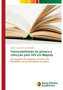 Vulnerabilidade de gênero e infecção pelo HIV em Maputo