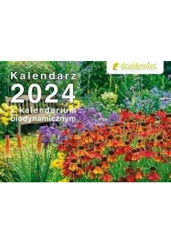 Kalendarz 2024 z kalendarium biodynamicznym