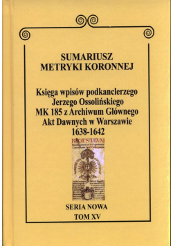Sumariusz Metryki Koronnej. Seria nowa. Księga wpisów MK 185